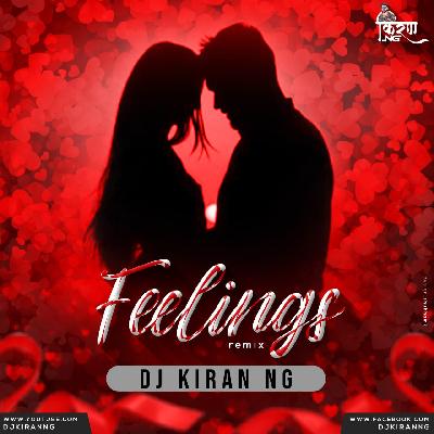 Feelings - Love Mix - DJ Kiran NG